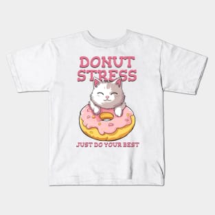 Cute cat Donut Stress Just Do Your Best #2- light background Kids T-Shirt